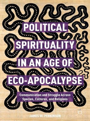 cover image of Political Spirituality in an Age of Eco-Apocalypse